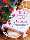 Cover image for Too Sweet to Be Good